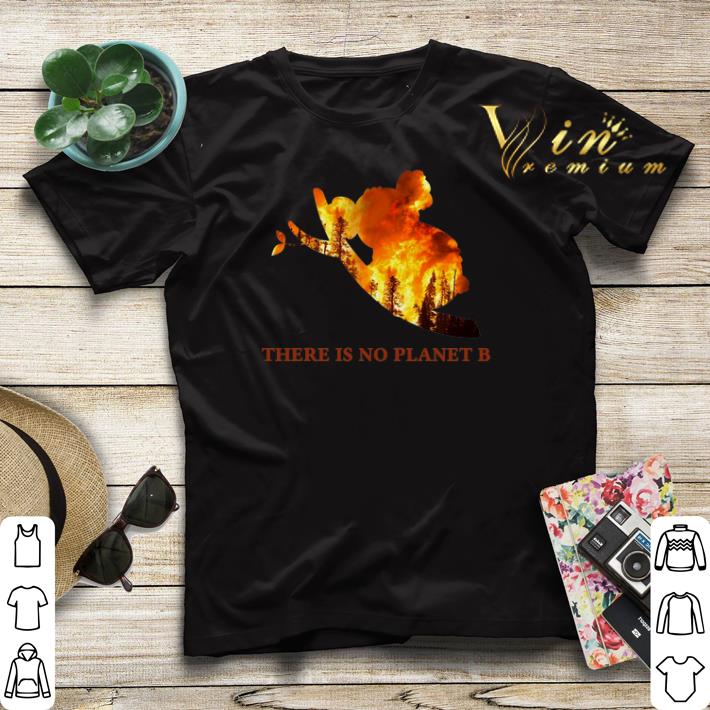 Koala There is no planet B Australian bushfires shirt sweater 4 - Koala There is no planet B Australian bushfires shirt sweater