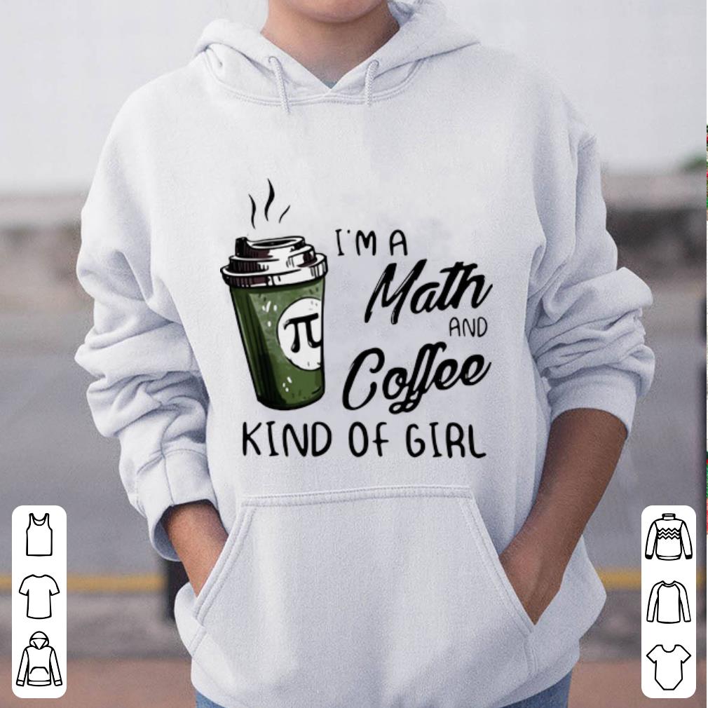 Nice Pi Coffee I m A Math And Coffee Kind Of Girl shirt 4 - Nice Pi Coffee I’m A Math And Coffee Kind Of Girl shirt
