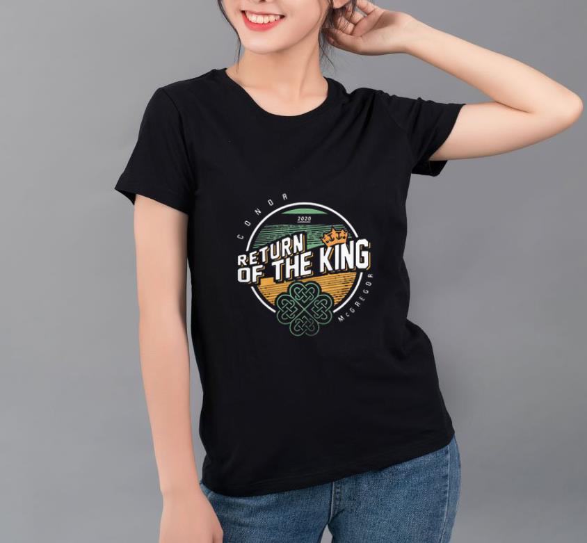 Nice Return Of The King Conor McGregor shirt 4 - Nice Return Of The King Conor McGregor shirt
