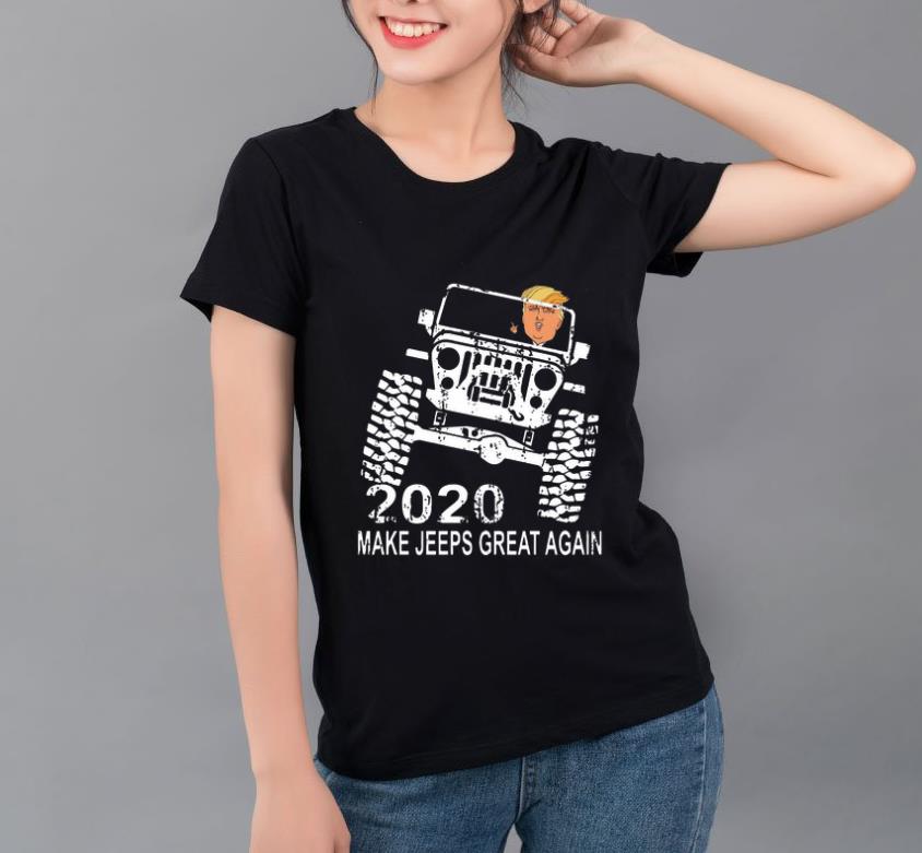 Original Donald Trump 2020 Make Jeeps Great Again shirt 4 - Original Donald Trump 2020 Make Jeeps Great Again shirt