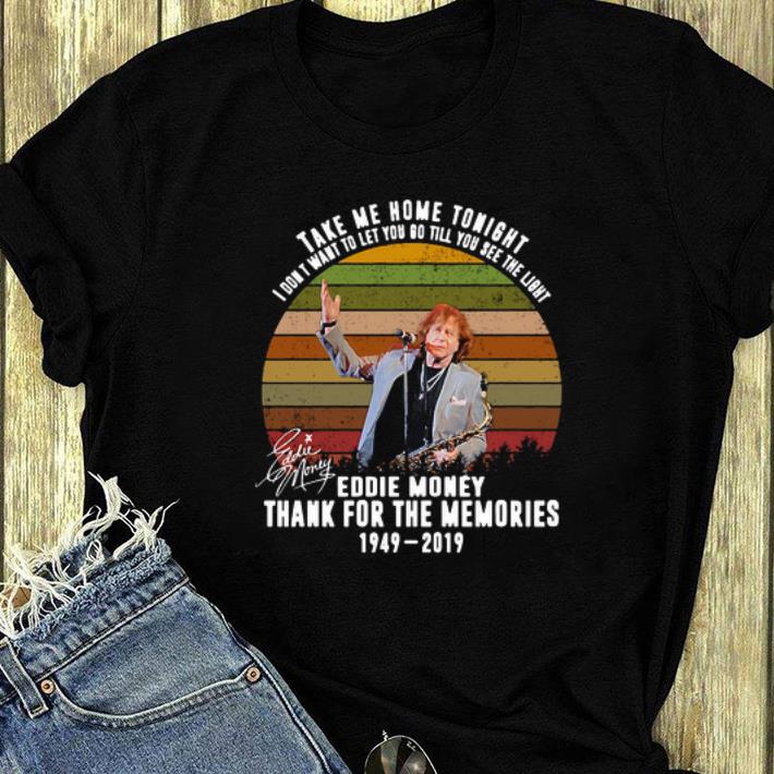 Original Eddie Money 1949 2019 Take me home tonight signature shirt 4 - Original Eddie Money 1949-2019 Take me home tonight signature shirt