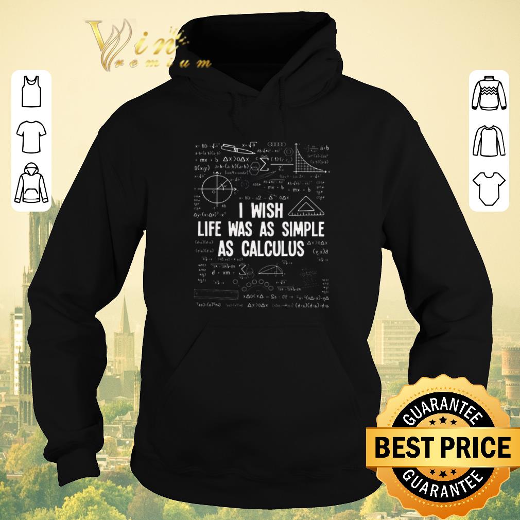 Original Math teacher i wish life was as simple as calculus shirt sweater 4 - Original Math teacher i wish life was as simple as calculus shirt sweater