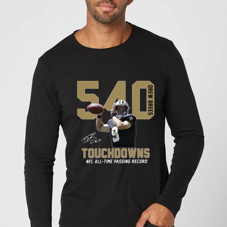Premium Drew Brees 540 Touchdowns NFL all time passing record signature shirt 4 - Premium Drew Brees 540 Touchdowns NFL all-time passing record signature shirt