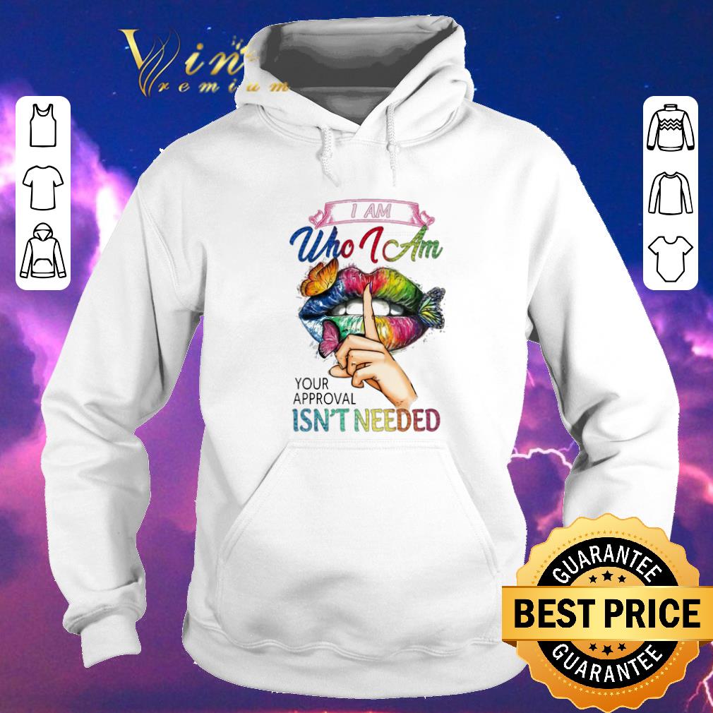 Premium Lips butterfly i am who i am your approval isn t needed shirt sweater 4 - Premium Lips butterfly i am who i am your approval isn't needed shirt sweater