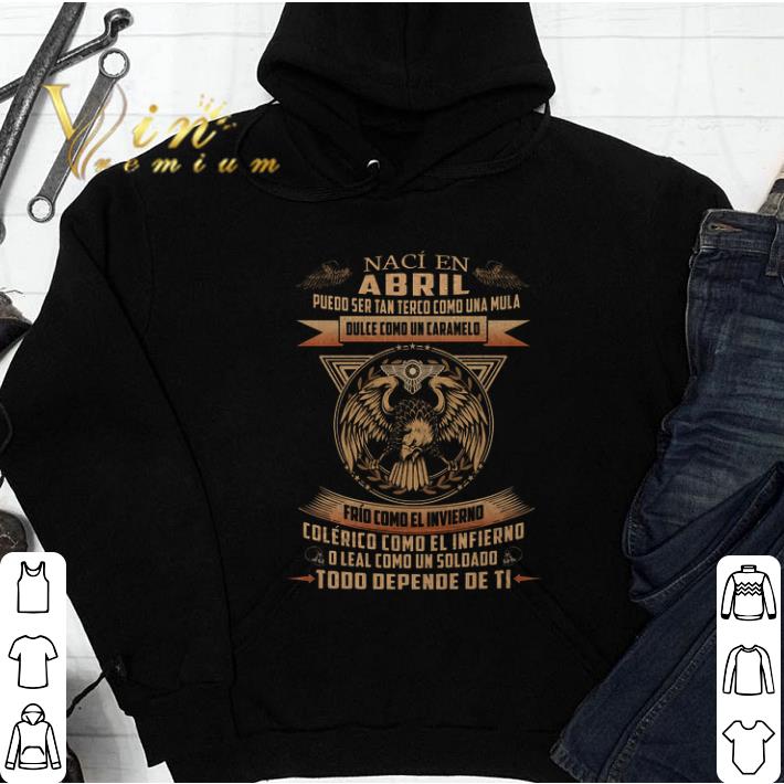 Premium Naci en abril puedo ser tan terco como una mula dulce como un shirt Premium Naci en abril puedo ser tan terco como una mula dulce como un shirt 4 - Premium Naci en abril puedo ser tan terco como una mula dulce como un shirt