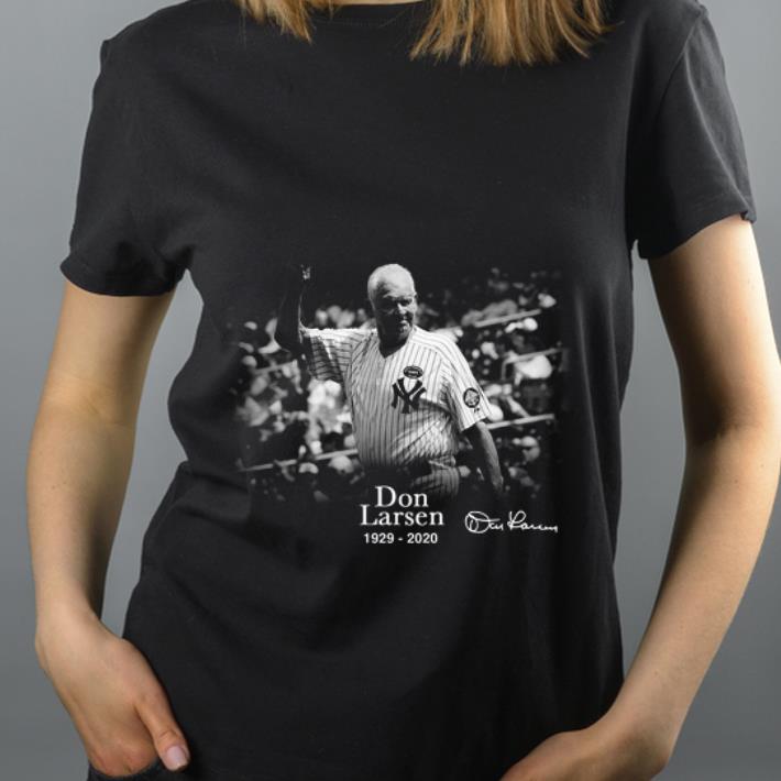 Premium Yankees Don Larsen 1929 2020 Signature shirt 4 - Premium Yankees Don Larsen 1929 2020 Signature shirt