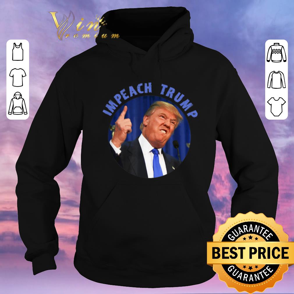 Pretty Anti Donald Trump Impeachment Impeach Trump shirt sweater Pretty Anti Donald Trump Impeachment Impeach Trump shirt sweater 4 - Pretty Anti Donald Trump Impeachment Impeach Trump shirt sweater