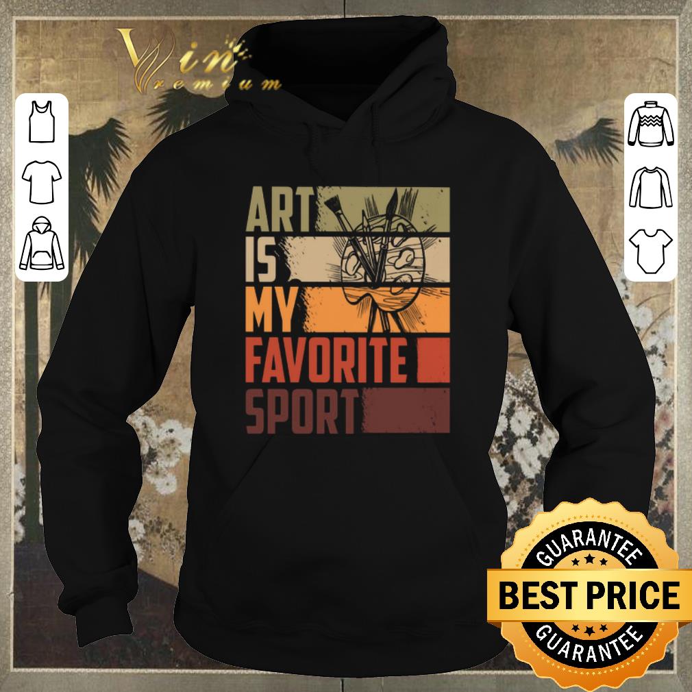 Pretty Art is my favorite sport shirt sweater Pretty Art is my favorite sport shirt sweater 4 - Pretty Art is my favorite sport shirt sweater