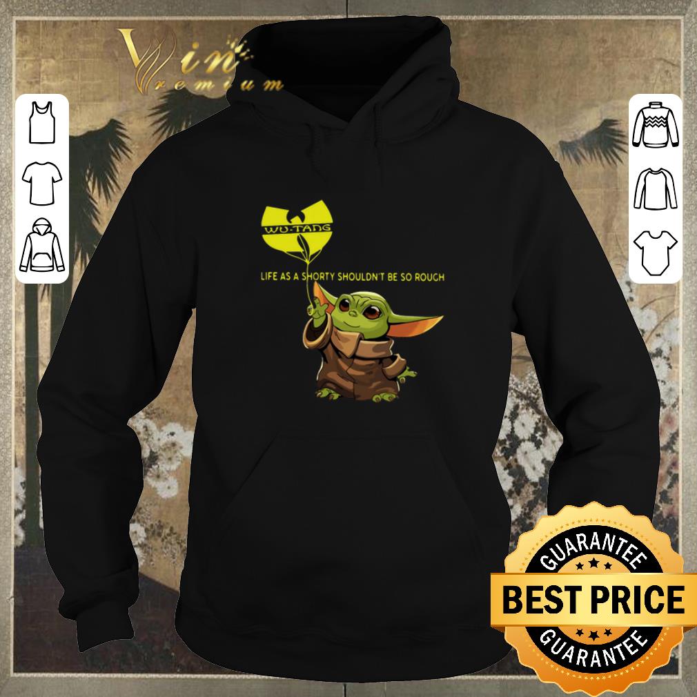 Pretty Baby Yoda Wu Tang Clan life as a shorty shouldn t be so rough shirt sweater 4 - Pretty Baby Yoda Wu Tang Clan life as a shorty shouldn't be so rough shirt sweater