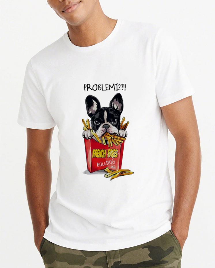Pretty Problemi French Fries Bulldog shirt 4 - Pretty Problemi French Fries Bulldog shirt