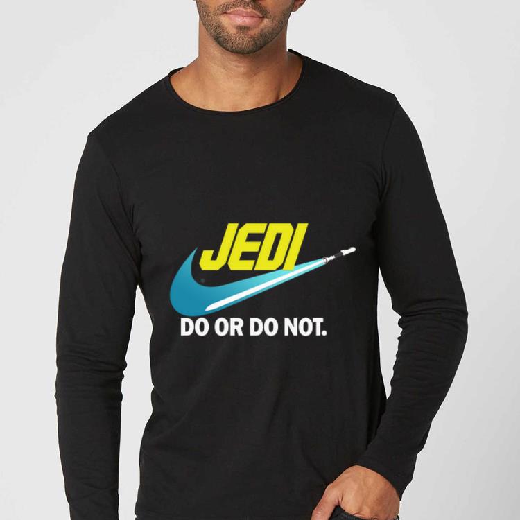 Pretty Star Wars Jedi do or do not shirt 4 - Pretty Star Wars Jedi do or do not shirt