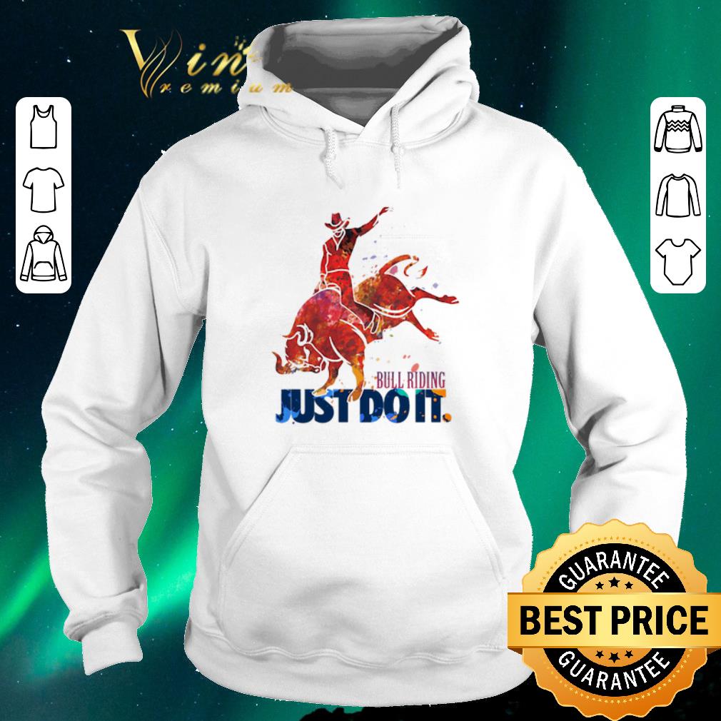 Top Bull Riding Just Do It Nike shirt sweater 4 - Top Bull Riding Just Do It Nike shirt sweater