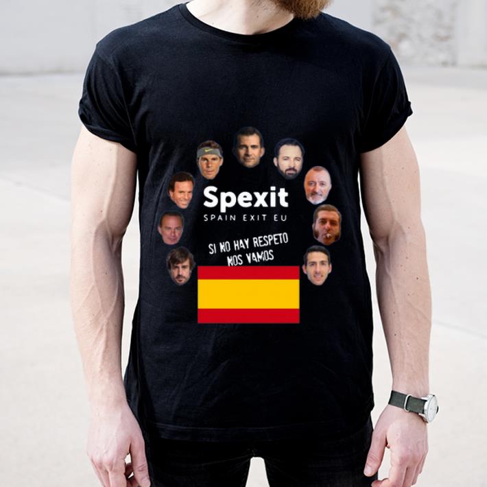 Top Spexit Spain Exit EU Si No Hay Respeto Nos Vamos shirt 4 - Top Spexit Spain Exit EU Si No Hay Respeto Nos Vamos shirt