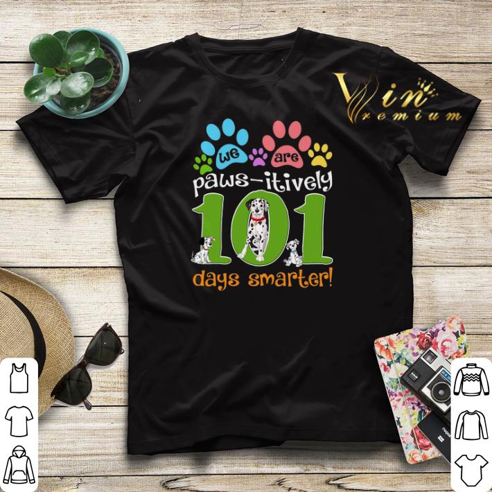 We are paws-itively 101 days smarter shirt sweater We are paws itively 101 days smarter shirt sweater 4 - We are paws-itively 101 days smarter shirt sweater