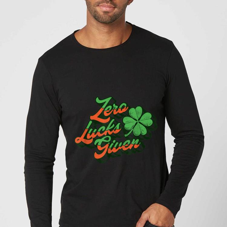 Awesome Zero Lucks Given Funny St Patrick s Day Vintage Shamrock shirt 4 - Awesome Zero Lucks Given Funny St. Patrick's Day Vintage Shamrock shirt