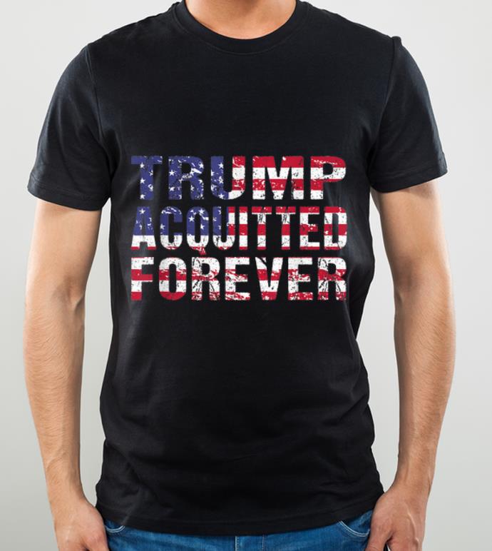 Beautiful Trump Acquitted Forever American Flag shirt 4 - Beautiful Trump Acquitted Forever American Flag shirt