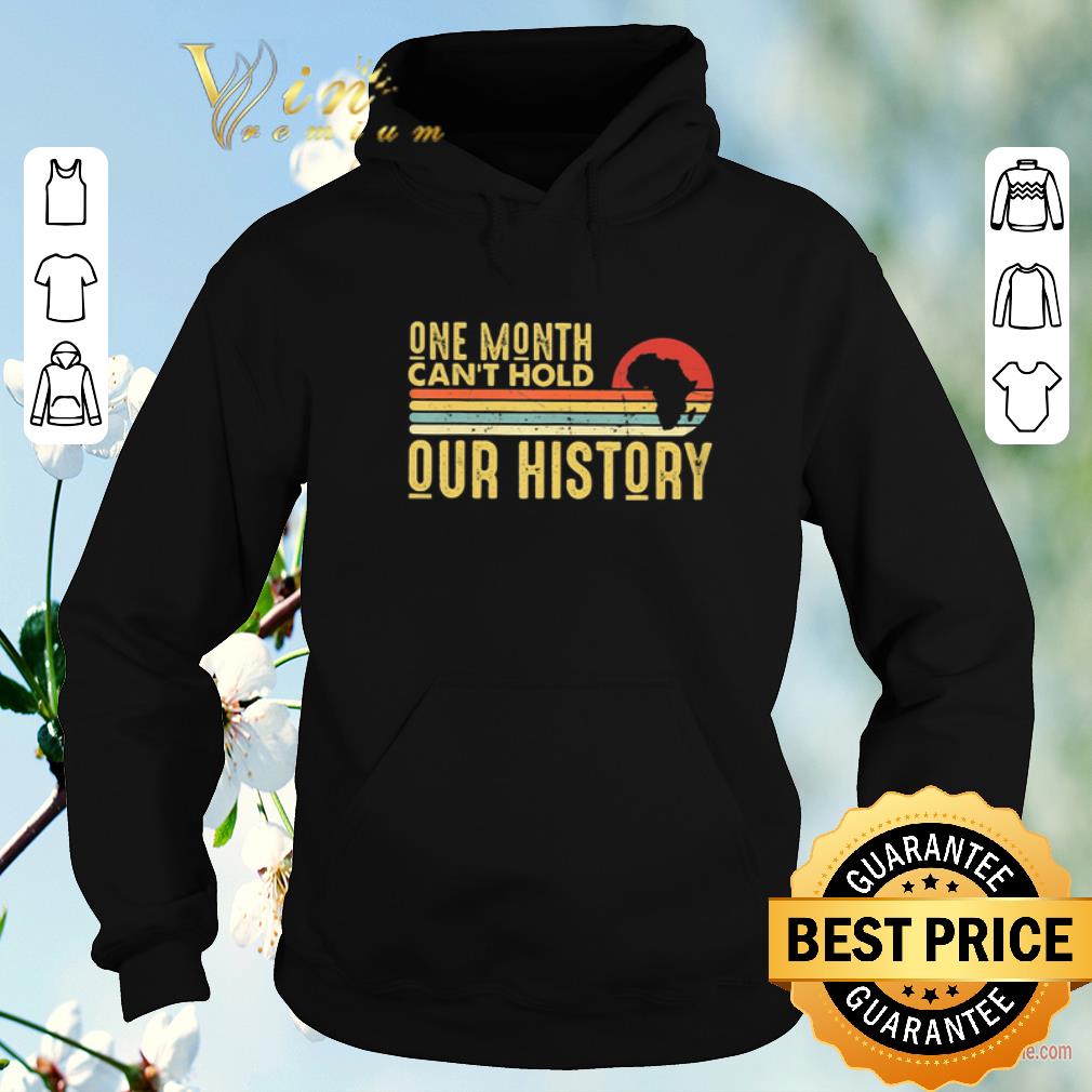Funny One Month Can’t Hold Our History Black History Month shirt sweater Funny One Month Can t Hold Our History Black History Month shirt sweater 4 - Funny One Month Can’t Hold Our History Black History Month shirt sweater