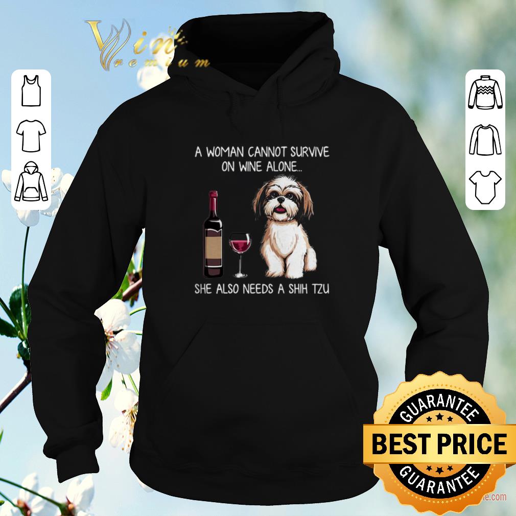 Funny She Also Needs A Shih Tzu A Woman Cannot Survive On Wine Alone shirt sweater Funny She Also Needs A Shih Tzu A Woman Cannot Survive On Wine Alone shirt sweater 4 - Funny She Also Needs A Shih Tzu A Woman Cannot Survive On Wine Alone shirt sweater