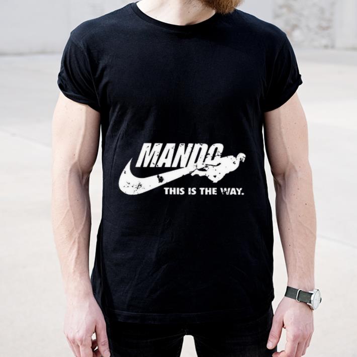 Great Mando this is the way Nike shirt 4 - Great Mando this is the way Nike shirt