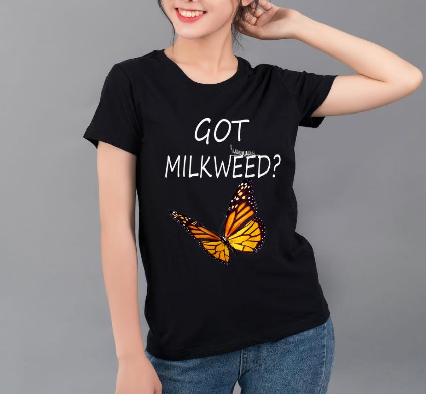 Hot Got Milkweed Butterfly shirt 4 - Hot Got Milkweed Butterfly shirt
