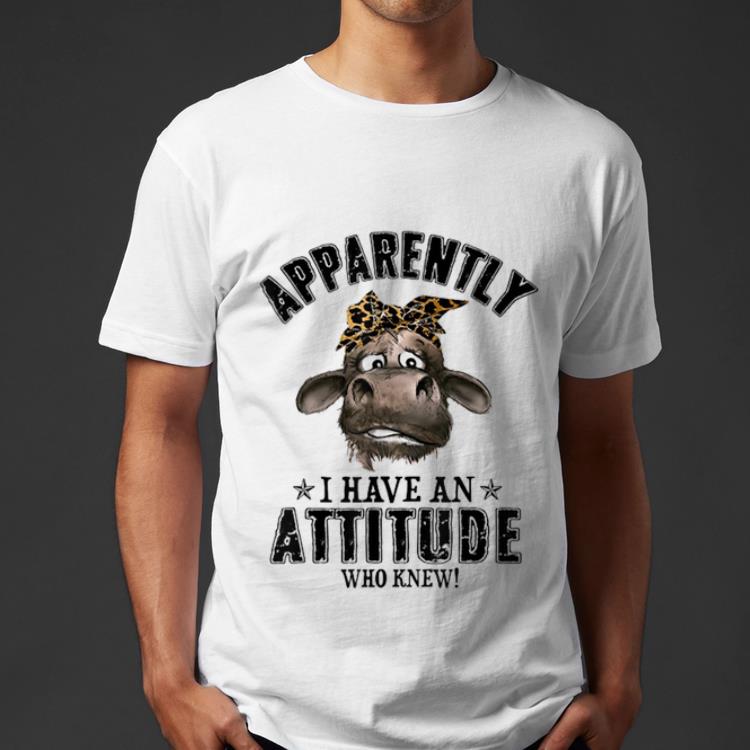 Hot Heifer Apparently I Have An Attitude Who Knew shirt 4 - Hot Heifer Apparently I Have An Attitude Who Knew shirt
