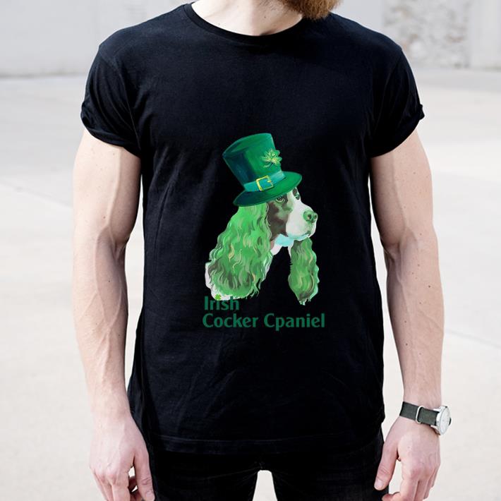 Hot Irish Cocker Spaniel St Patrick s Day shirt 4 - Hot Irish Cocker Spaniel St. Patrick's Day shirt