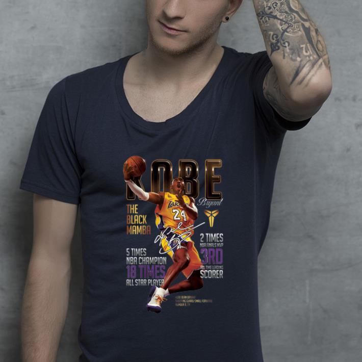Hot Kobe Bryants The Black Mamba 5 Times NBA Champions Signature shirt 4 - Hot Kobe Bryants The Black Mamba 5 Times NBA Champions Signature shirt