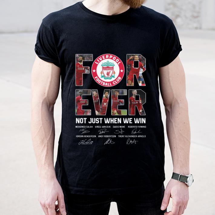 Hot Liverpool Football Club For Ever Not Just When We Win Signature shirt 4 - Hot Liverpool Football Club For Ever Not Just When We Win Signature shirt