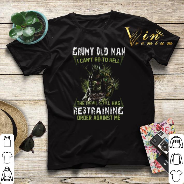 Hulk grumpy old man i can t go to hell the devil still has restraining order against me shirt sweater 4 - Hulk grumpy old man i can’t go to hell the devil still has restraining order against me shirt sweater