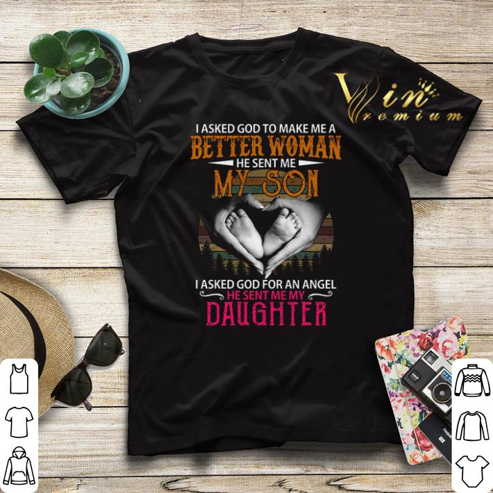 I asked god to make me a better woman he sent me my son vintage shirt sweater I asked god to make me a better woman he sent me my son vintage shirt sweater 4 - I asked god to make me a better woman he sent me my son vintage shirt sweater