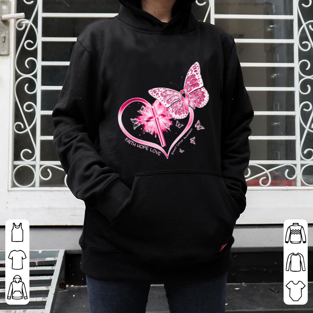 Nice Butterflies heart faith hope love breast cancer awareness shirt 4 - Nice Butterflies heart faith hope love breast cancer awareness shirt
