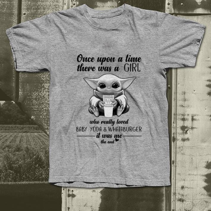 Nice Once Upon A Time There Was A Girl Who Really Loved Baby Yoda And Whataburger shirt 4 - Nice Once Upon A Time There Was A Girl Who Really Loved Baby Yoda And Whataburger shirt