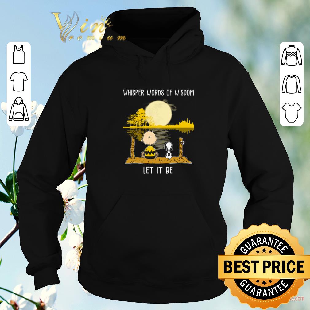 Nice Whisper words of wisdom let it be Charlie Brown and Snoopy shirt sweater 4 - Nice Whisper words of wisdom let it be Charlie Brown and Snoopy shirt sweater