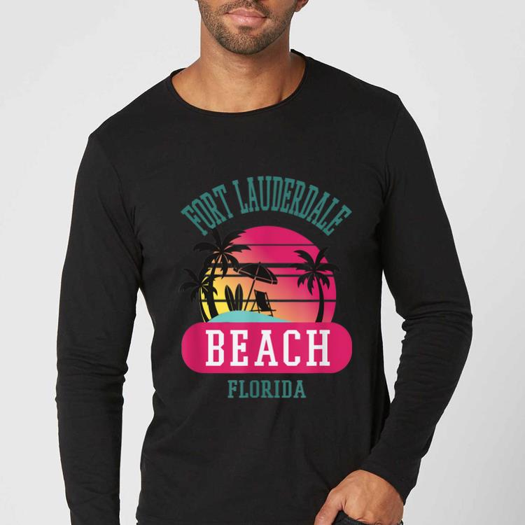 Official Fort Lauderdale Florida Beach Fl shirt 4 - Official Fort Lauderdale Florida Beach Fl shirt