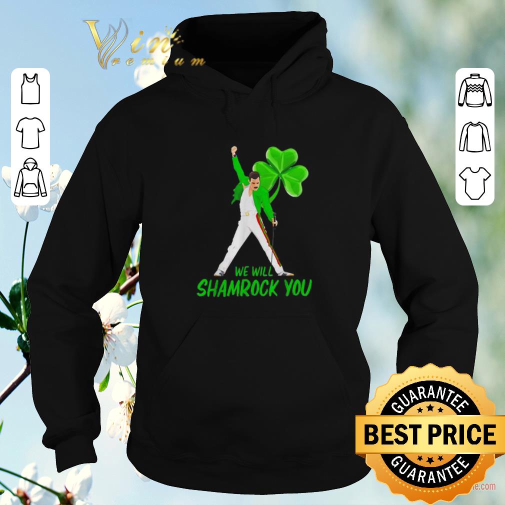 Official Freddie Mercury we will shamrock you shirt sweater Official Freddie Mercury we will shamrock you shirt sweater 4 - Official Freddie Mercury we will shamrock you shirt sweater