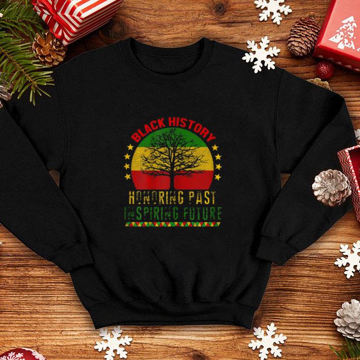 Official Honoring Past Inspiring Future Black History Month shirt 4 - Official Honoring Past Inspiring Future Black History Month shirt