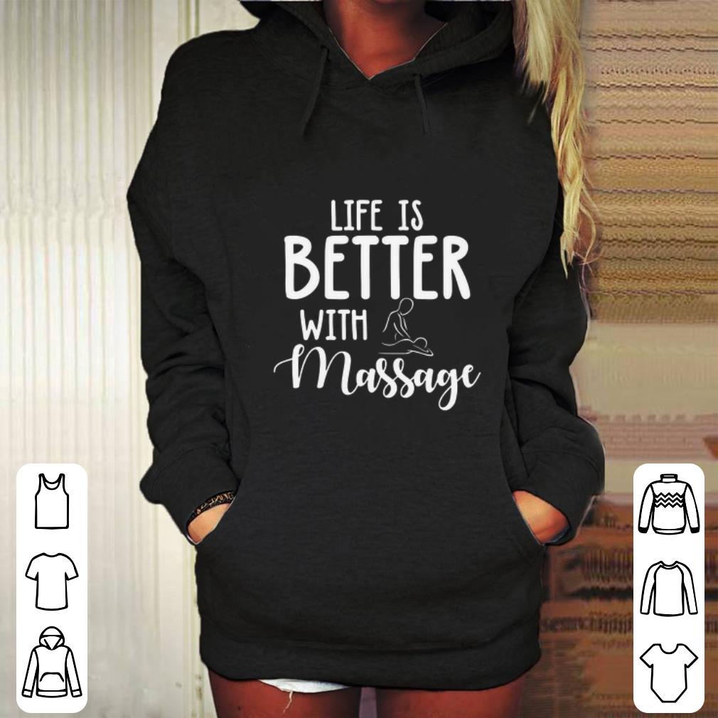 Official Life is better with massage shirt 4 - Official Life is better with massage shirt