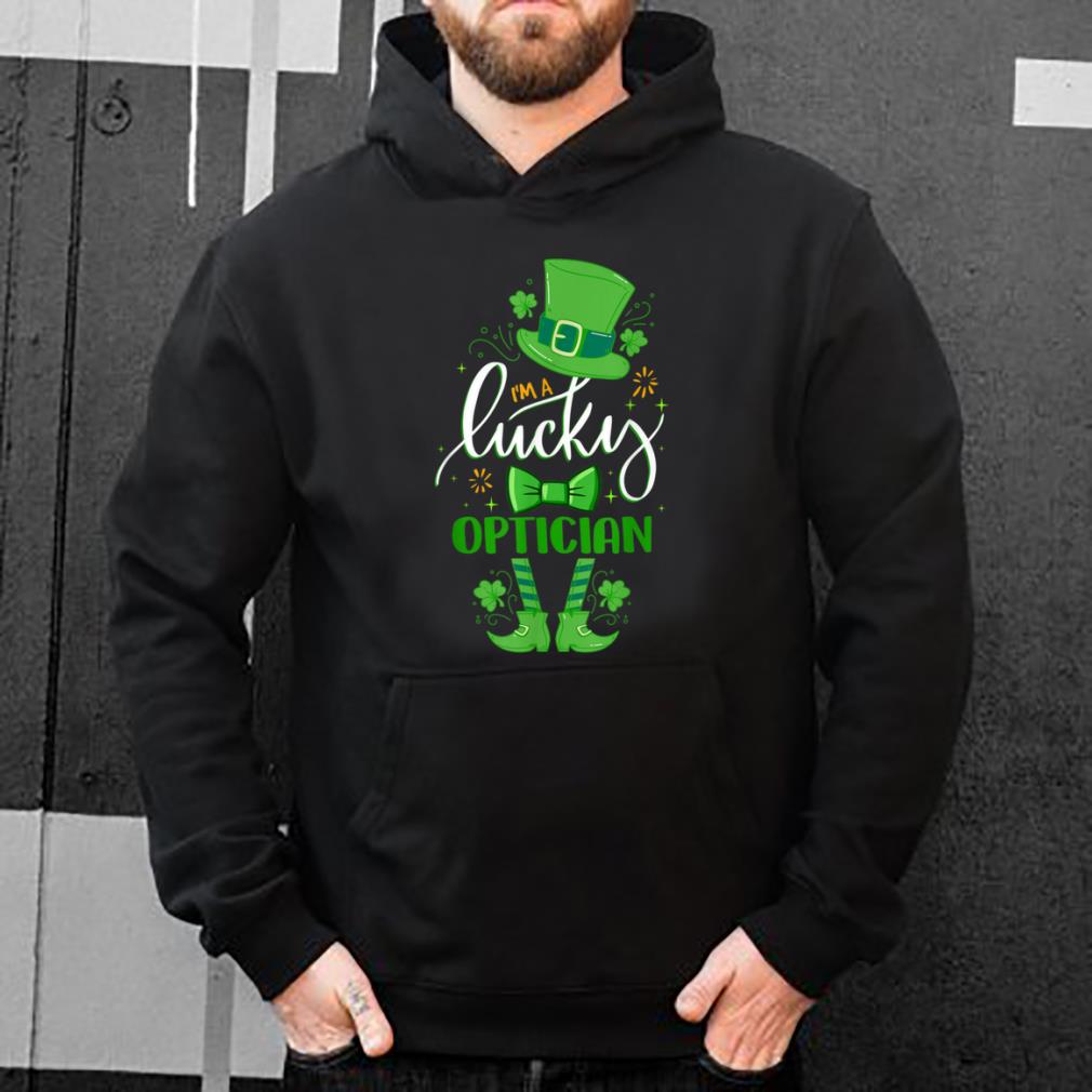 Official Matching St Patricks Day Leprechaun I m A Lucky Optician shirt 4 - Official Matching St Patricks Day Leprechaun I'm A Lucky Optician shirt