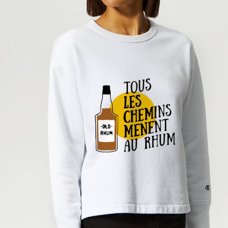 Official Old Rhum Tous Les Chemins Menent Au Rhum shirt 4 - Official Old Rhum Tous Les Chemins Menent Au Rhum shirt