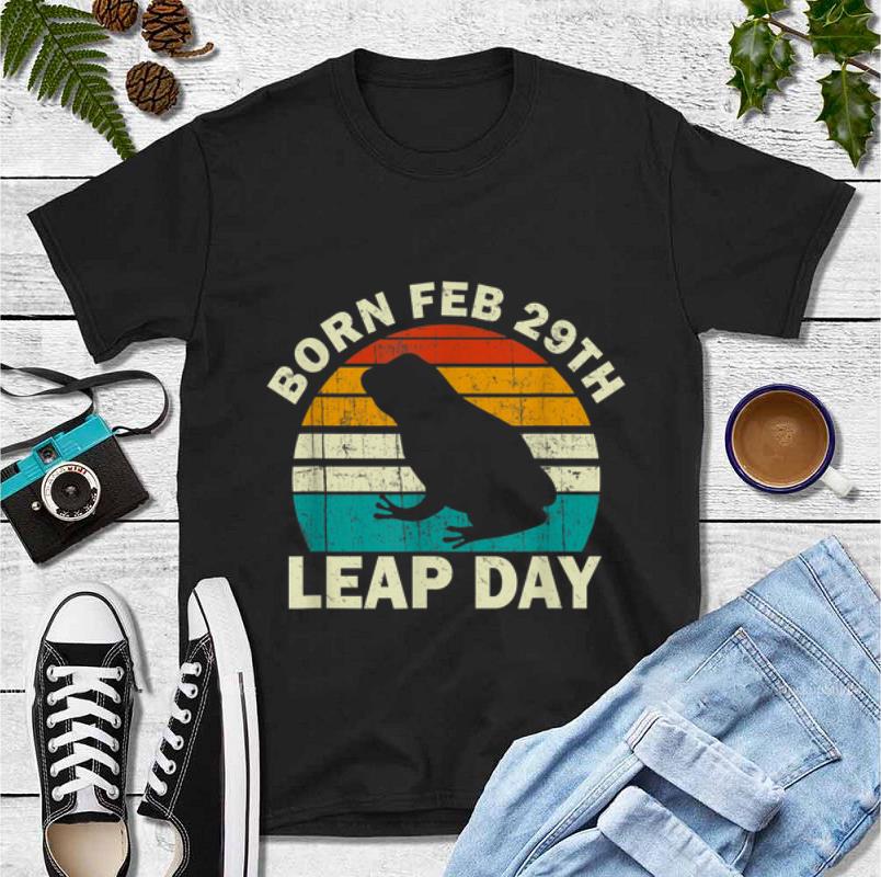 Original Born Feb 29th Leap Day Birthday Vintage Leap Year shirt 4 1 - Original Born Feb 29th Leap Day Birthday Vintage Leap Year shirt