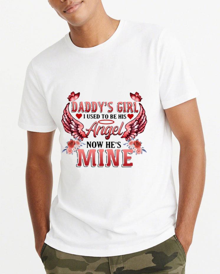 Original Daddy s Girl I Used To Be His Angel Now He s Mine shirt 4 - Original Daddy’s Girl I Used To Be His Angel Now He’s Mine shirt