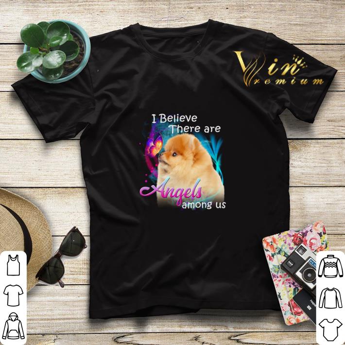 Pomeranian I believe there are angels among us shirt sweater Pomeranian I believe there are angels among us shirt sweater 4 - Pomeranian I believe there are angels among us shirt sweater