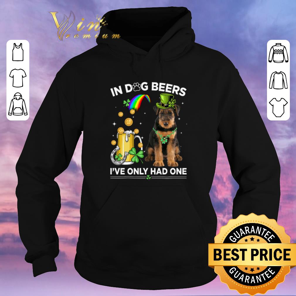 Premium Airedale Terrier in dog beers i ve only had one St Patrick day shirt sweater 4 - Premium Airedale Terrier in dog beers i've only had one St Patrick day shirt sweater