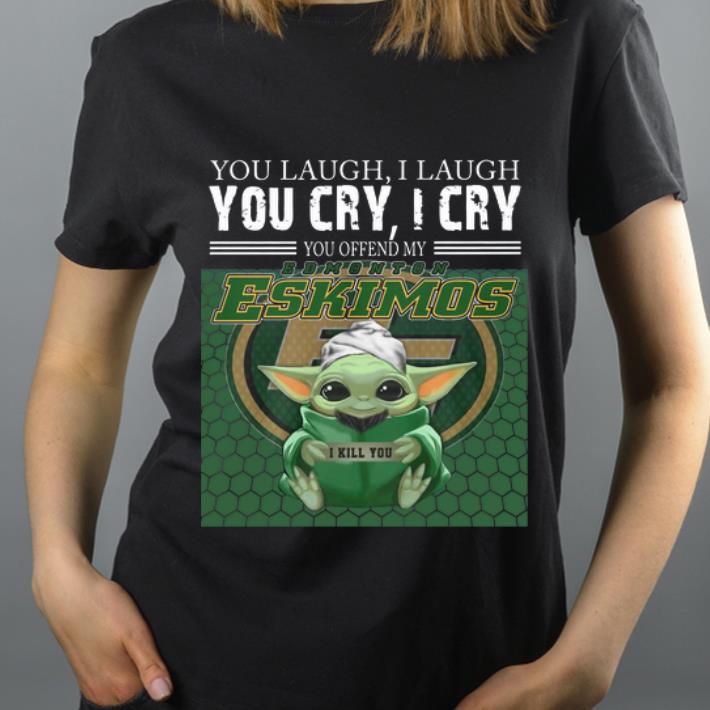 Premium Baby Yoda You Offend My Edmonton Eskimos I Kill You shirt 4 - Premium Baby Yoda You Offend My Edmonton Eskimos I Kill You shirt