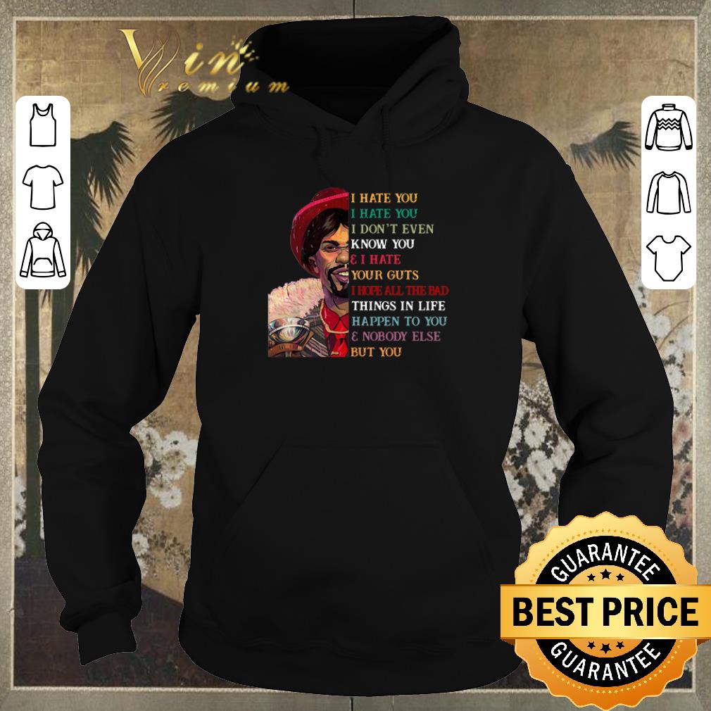 Premium Dave Chappelle I hate you I hate you I don’t even know you shirt sweater Premium Dave Chappelle I hate you I hate you I don t even know you shirt sweater 4 - Premium Dave Chappelle I hate you I hate you I don’t even know you shirt sweater