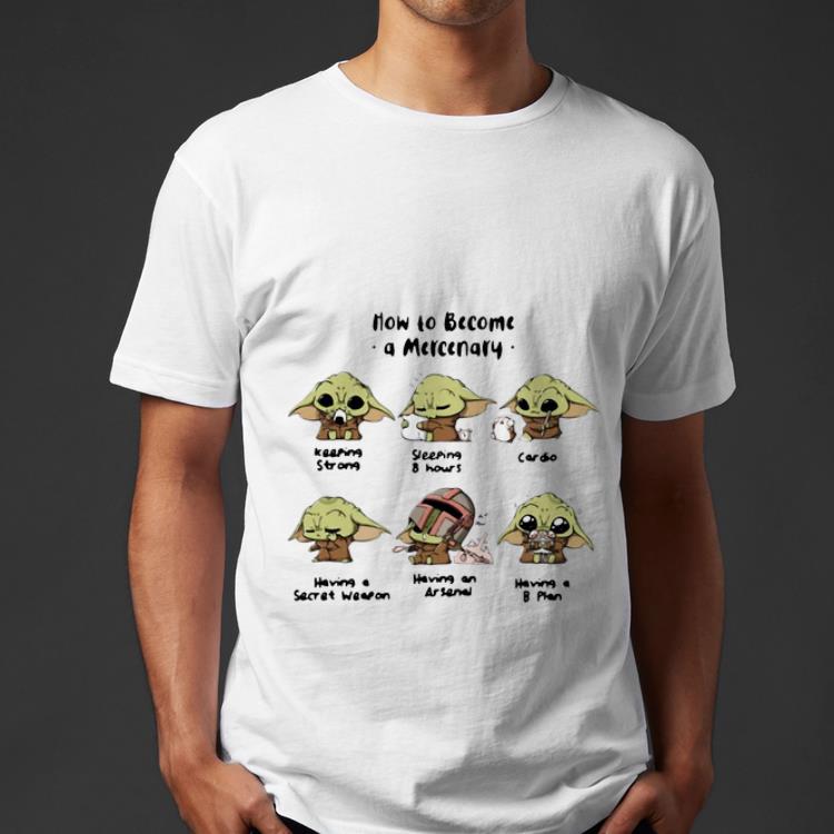 Premium Star Wars Baby Yoda How To Become A Mercenary shirt 4 - Premium Star Wars Baby Yoda How To Become A Mercenary shirt