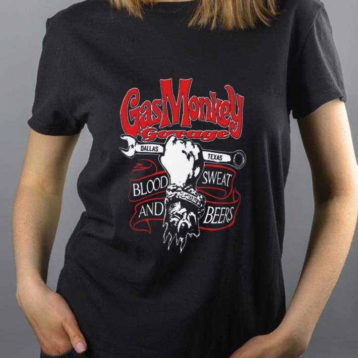 Pretty Gas Monkey Garage Dallas Texas Blood Sweat And Beers shirt 4 - Pretty Gas Monkey Garage Dallas Texas Blood Sweat And Beers shirt