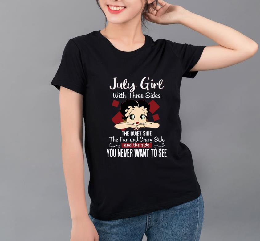 Pretty July Girl With Three Sides The Quiet Side The Fun And Crazy Side shirt 4 - Pretty July Girl With Three Sides The Quiet Side The Fun And Crazy Side shirt