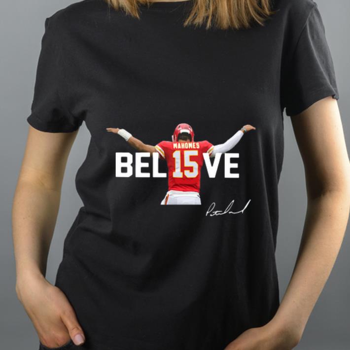 Pretty Kansas City Chiefs Patrick Mahomes 15 Believe Signature shirt 4 - Pretty Kansas City Chiefs Patrick Mahomes 15 Believe Signature shirt