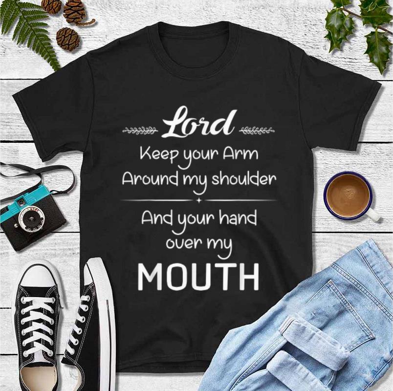 Pretty Lord Keep Your Arm Around My Shoulder Hand Over My Mouth shirt 4 1 - Pretty Lord Keep Your Arm Around My Shoulder Hand Over My Mouth shirt
